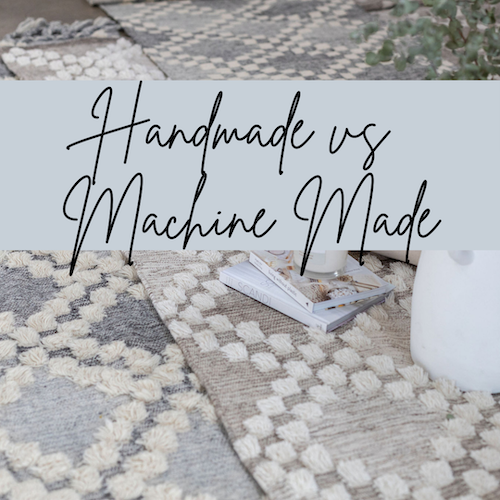 Hand Made vs. Machine Made Rugs - Why You Should Buy a Beautiful Handcrafted Rug from Oh Happy Home