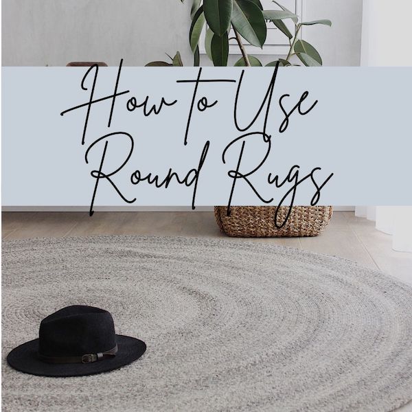 How To Use A Round Rug In Your Home